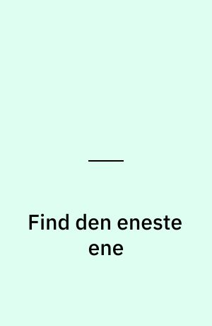 Find den eneste ene
