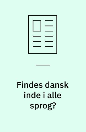 Findes dansk inde i alle sprog?