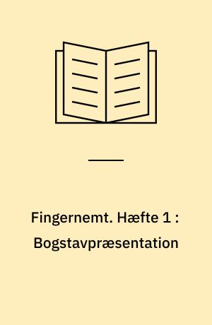 Fingernemt. Hæfte 1 : Bogstavpræsentation : Finn Fingernem lærer bogstaver, og hvordan han kan tappe lydene til ord