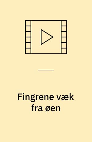 Fingrene væk fra øen : Who finds a friend finds a treasure (Stor skrift)