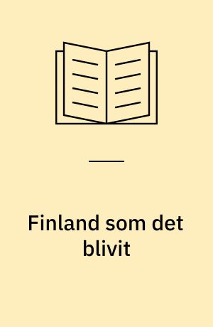 Finland som det blivit