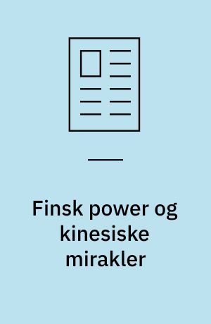 Finsk power og kinesiske mirakler