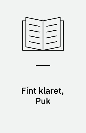 Fint klaret, Puk