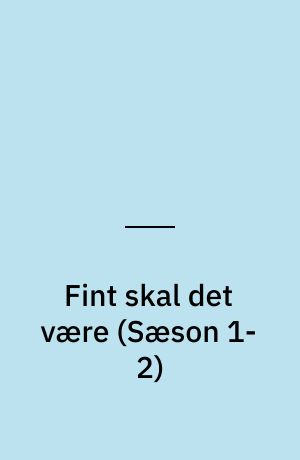 Fint skal det være