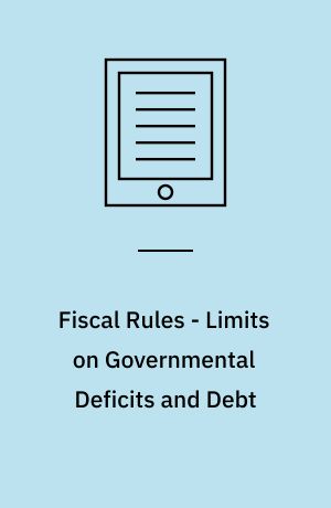 Fiscal Rules - Limits on Governmental Deficits and Debt
