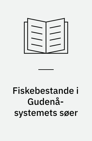 Fiskebestande i Gudenå-systemets søer