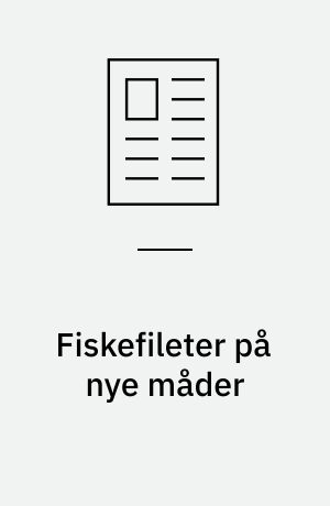 Fiskefileter på nye måder