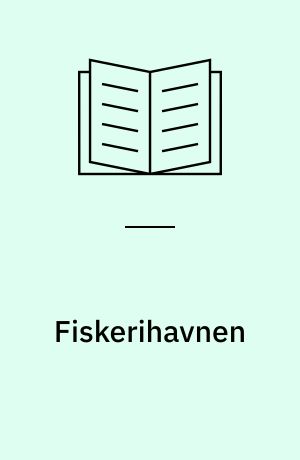 Fiskerihavnen : tegninger fra Aarhus Fiskerihavn