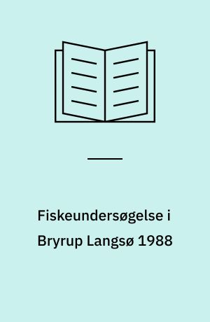Fiskeundersøgelse i Bryrup Langsø 1988