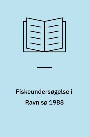 Fiskeundersøgelse i Ravn sø 1988