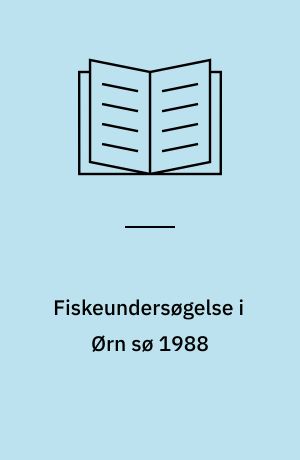 Fiskeundersøgelse i Ørn sø 1988