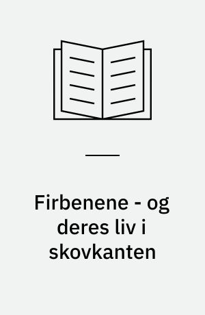 Firbenene - og deres liv i skovkanten