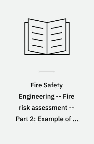 Fire Safety Engineering -- Fire risk assessment -- Part 2: Example of an office building