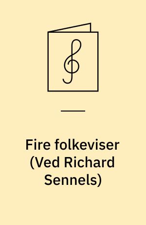 Fire folkeviser : for sopran, alt og baryton