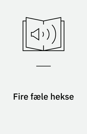 Fire fæle hekse