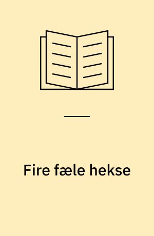 Fire fæle hekse