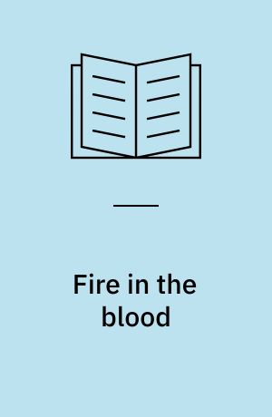 Fire in the blood