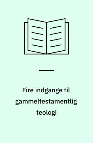 Fire indgange til gammeltestamentlig teologi
