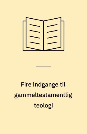 Fire indgange til gammeltestamentlig teologi