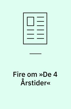 Fire om »De 4 Årstider«