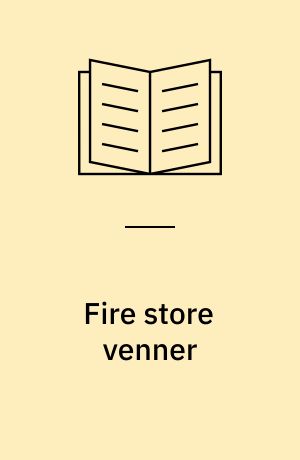 Fire store venner