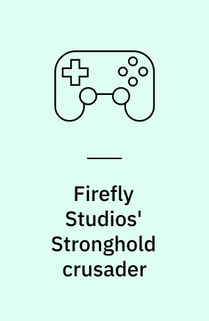 Firefly Studios' Stronghold crusader
