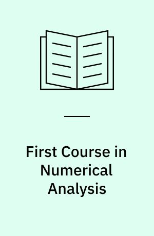 First Course in Numerical Analysis