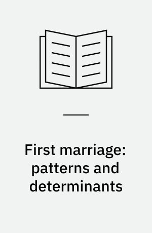 First marriage: patterns and determinants