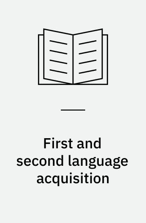 First and second language acquisition : parallels and differences