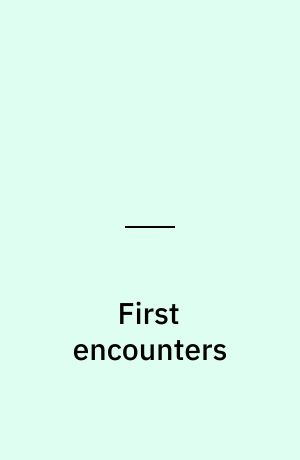 First encounters