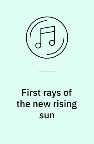 First rays of the new rising sun