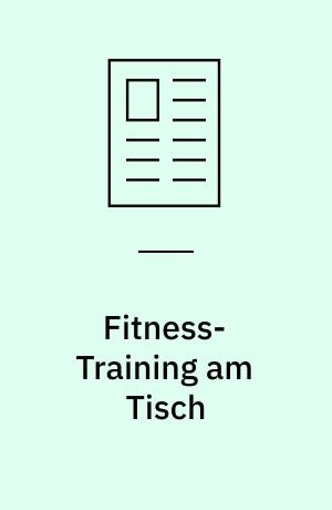 Fitness-Training am Tisch