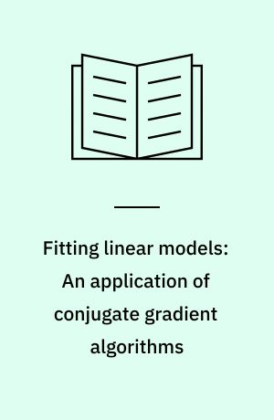 Fitting linear models: An application of conjugate gradient algorithms