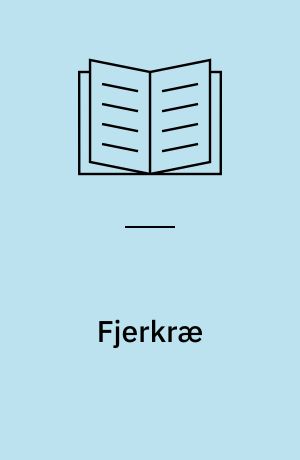 Fjerkræ : sunde forretter, delikate hovedretter og kolde anretninger med duer, agerhøns, fasaner, kyllinger, ænder, kalkuner og meget andet