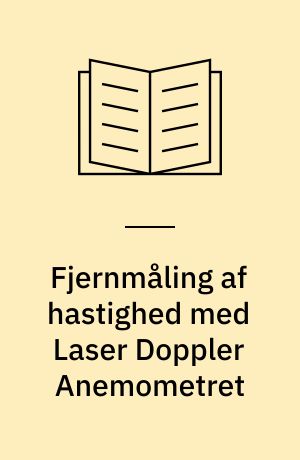 Fjernmåling af hastighed med Laser Doppler Anemometret