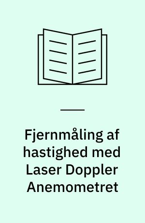 Fjernmåling af hastighed med Laser Doppler Anemometret