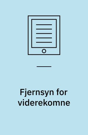 Fjernsyn for viderekomne : de nye amerikanske tv-serier