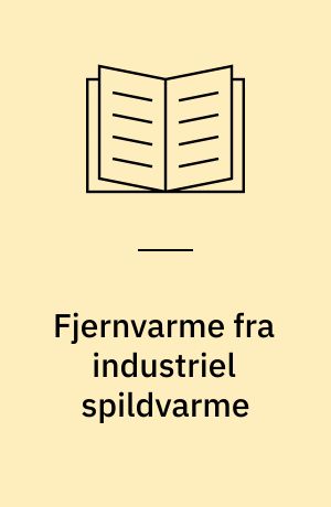 Fjernvarme fra industriel spildvarme