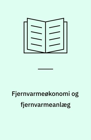Fjernvarmeøkonomi og fjernvarmeanlæg