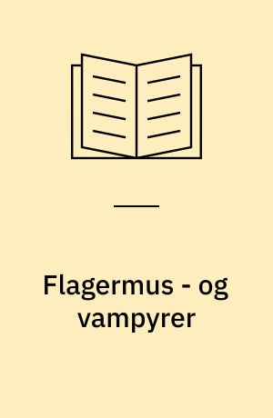 Flagermus - og vampyrer : lærervejledning A1