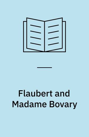 Flaubert and Madame Bovary : a double portrait