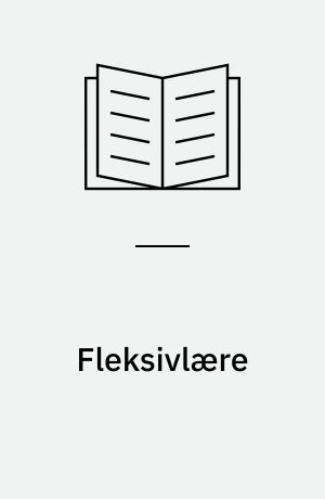 Fleksivlære : en studie- og arbejdsbog