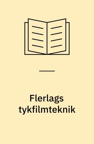 Flerlags tykfilmteknik : trykkeproblemer ved fremstilling af multilagskredse i tykfilmteknik