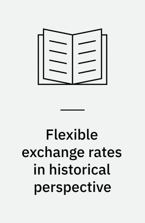 Flexible exchange rates in historical perspective