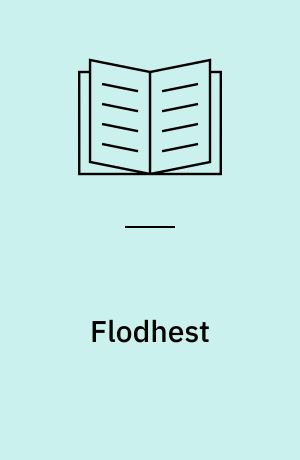 Flodhest : levesteder, livscyklus, fødekæder, trusler