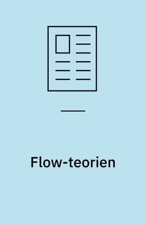 Flow-teorien : baggrund og anvendelse