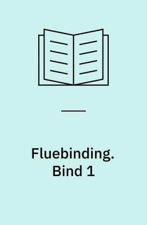 Fluebinding : håndbog for lystfiskere. Bind 1