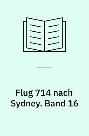 Flug 714 nach Sydney. Band 16
