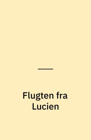 Flugten fra Lucien