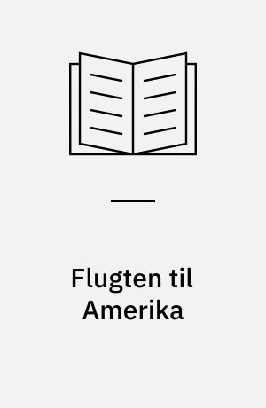 Flugten til Amerika : en antologi